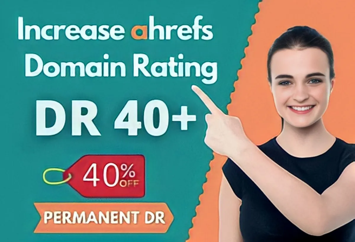 Do Increase domain rating Ahrefs DR 40+ By using Quality Backlinks 