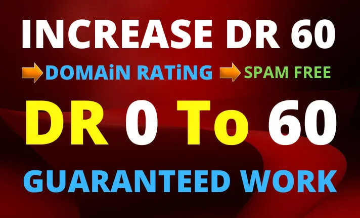 i will increase domain rating to Ahrefs DR 60 plus